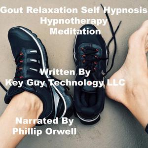 Gout Relaxation Self Hypnosis Hypnotherapy Meditationby Key Guy Technology LLC