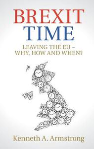 Brexit Time Leaving the EU - Why, How and When