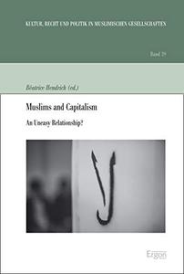 Muslims and Capitalism An Uneasy Relationship
