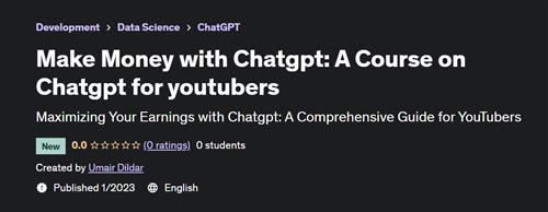 Make Money with Chatgpt A Course on Chatgpt for youtubers