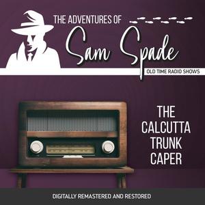 The Adventures of Sam Spade The Calcutta Trunk Caperby Jason James, Robert Tallman