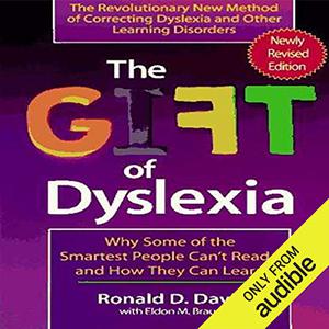 The Gift of Dyslexia Why Some of the Smartest People Can't Read and How They Can Learn [Audiobook] (Repost)
