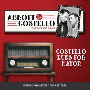 Abbott and Costello Costello Runs For Mayorby John Grant, Bud Abbott, Lou Costello