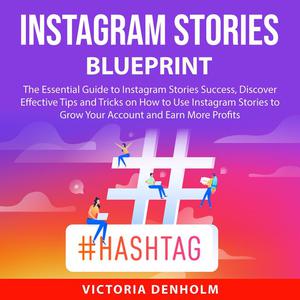 Instagram Stories Blueprint by Victoria Denholm