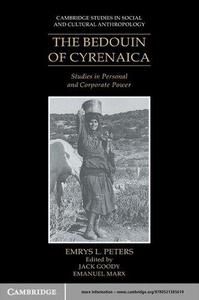 The Bedouin of Cyrenaica Studies in Personal and Corporate Power