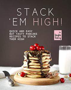 Stack 'Em High! Pancake Recipes to Stack Them High