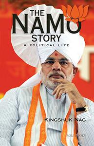The NaMo Story A Political Life A Political Story
