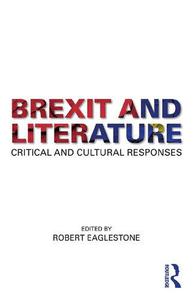 Brexit and Literature Critical and Cultural Responses