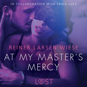 At My Master's Mercy - Sexy eroticaby Reiner Larsen Wiese