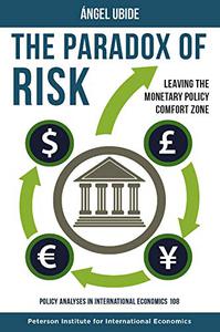 The Paradox of Risk Leaving the Monetary Policy Comfort Zone