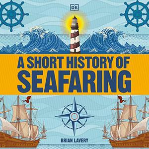 A Short History of Seafaring [Audiobook]