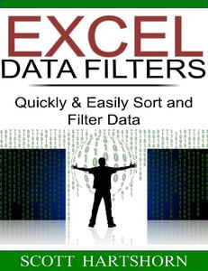 Excel Data Filters Quickly & Easily Sort & Filter Data