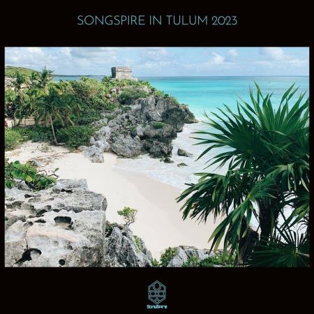 Songspire in Tulum 2023 (2023)