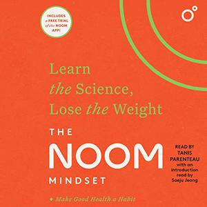 The Noom Mindset Learn the Science, Lose the Weight [Audiobook]