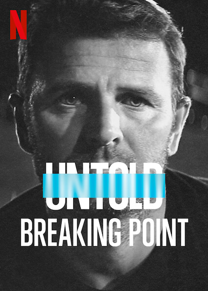 UnTold Breaking Point 2021 2160p NF WEB-DL x265 10bit HDR DDP5 1-SiC