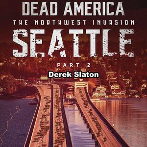 Dead America Seattle Pt. 2 by Derek Slaton