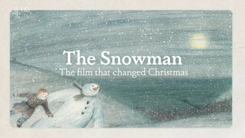Channel 4 - The Snowman The Film that Changed Christmas (2022)