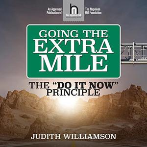 Going the Extra Mile The Do It Now Principle [Audiobook]
