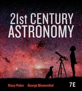 21st Century Astronomy, 7th Edition
