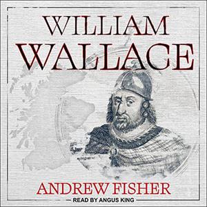William Wallace [Audiobook]