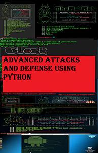 Advanced Attacks and Defense using Python Python Tools and Resources for Advanced PenTesting