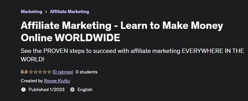Affiliate Marketing - Learn to Make Money Online WORLDWIDE