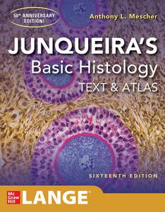Junqueira's Basic Histology Text and Atlas, Sixteenth Edition