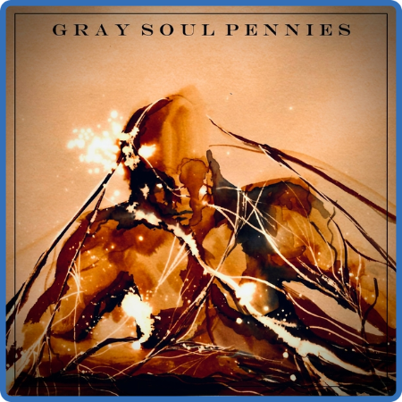 GRay Soul Pennies - 2022 - GRay Soul Pennies (FLAC)