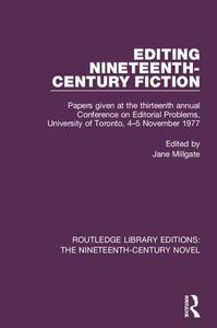 Editing Nineteenth-Century Fiction Papers given at the thirteenth annual Conference on Editorial Problems, University of Toron