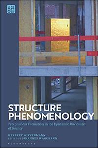 Structure Phenomenology Preconscious Formation in the Epistemic Disclosure of Reality