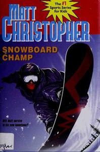 Snowboard Champ (Matt Christopher Sports Classics)