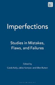 Imperfections Studies in Mistakes, Flaws, and Failures