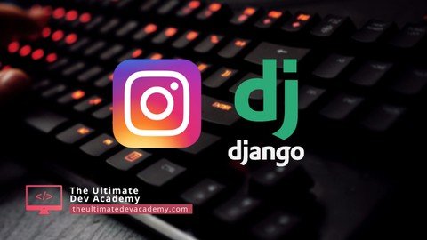 Learn Django By Making An Instagram Clone
