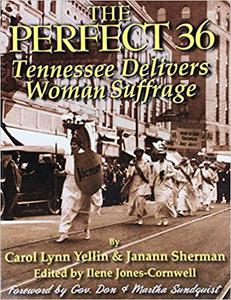 The Perfect 36 Tennessee Delivers Woman Suffrage