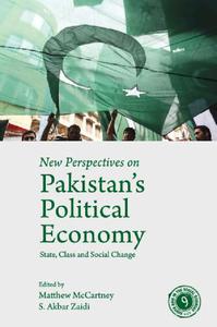 New Perspectives on Pakistan's Political Economy State, Class and Social Change