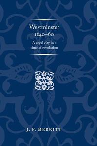 Westminster 1640-60 A Royal City in a Time of Revolution