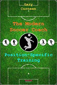 The Modern Soccer Coach Position-Specific Training