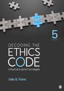 Decoding the Ethics Code A Practical Guide for Psychologists, Fifth edition