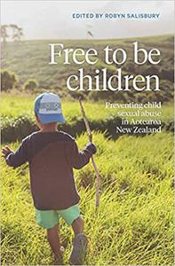 Free to Be Children Preventing child sexual abuse in Aotearoa New Zealand