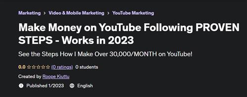 Make Money on YouTube Following PROVEN STEPS - Works in 2023