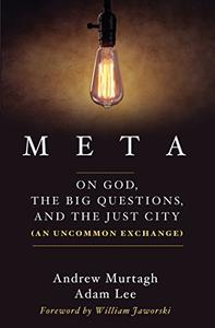 Meta On God, the Big Questions, and the Just City