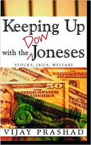 Keeping Up with the Dow Joneses Stocks, Jails, Welfare