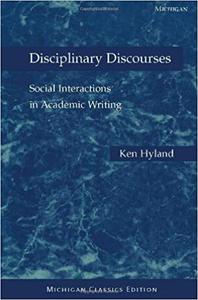 Disciplinary Discourses, Michigan Classics Ed. Social Interactions in Academic Writing