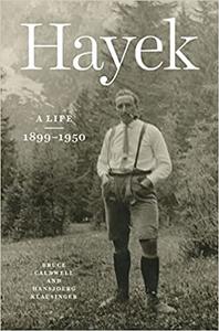 Hayek A Life, 1899-1950