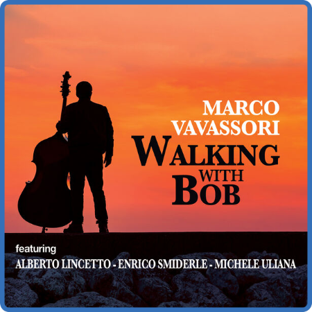 Marco Vavassori - Walking with Bob (2022 Jazz)