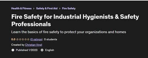 Fire Safety for Industrial Hygienists & Safety Professionals