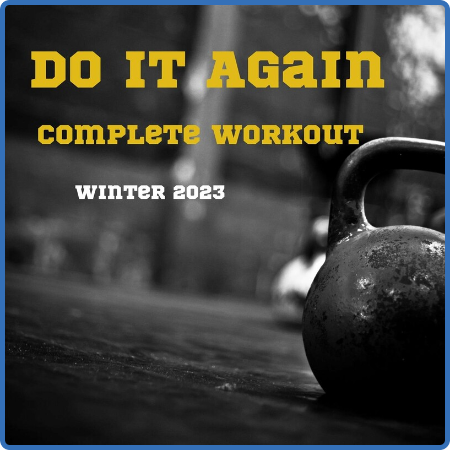 Various Artists - Do It Again - Complete Workout Winter 2023 (2022)