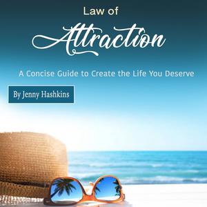 Law of Attraction by Jenny Hashkins