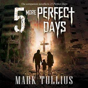 5 More Perfect Days by Mark Tullius