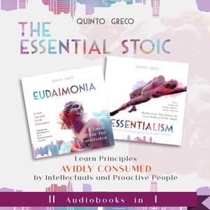 Essential Stoic Eudaimonia & Essentialism (II in I) by Quinto Greco
